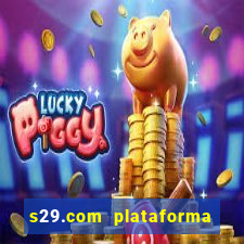 s29.com plataforma de jogos